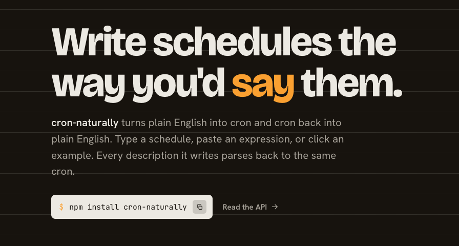 Screenshot of the interactive landing page for the open-source cron-naturally package showing the headline 'Write schedules the way you'd say them' and a prompt to 'npm install cron-naturally'.